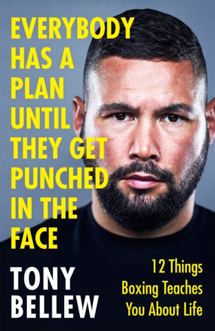 Everybody Has a Plan Until They Get Punched in the Face : 12 Things Boxing Teaches You About Life-9781841884714