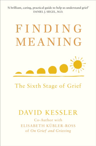 Finding Meaning : The Sixth Stage of Grief-9781846046353
