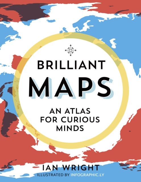 Brilliant Maps : An Atlas for Curious Minds-9781846276613