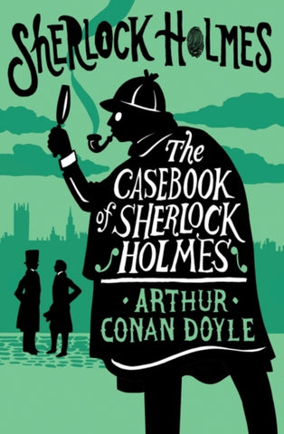The Casebook of Sherlock Holmes-9781847498823