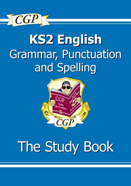 KS2 English: Grammar, Punctuation and Spelling Study Book - Ages 7-11-9781847621658