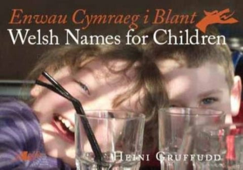 Enwau Cymraeg I Blant/Welsh Names for Children-9781847712196