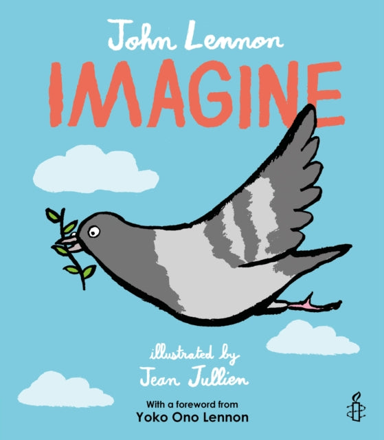 Imagine - John Lennon, Yoko Ono Lennon, Amnesty International illustrated by Jean Jullien-9781847808967