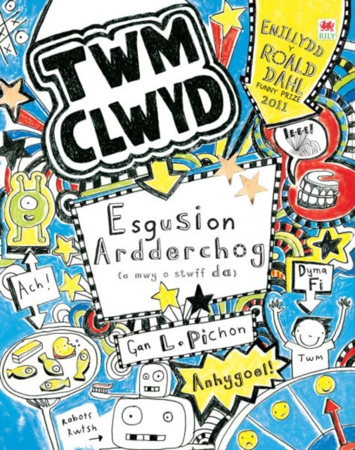 Cyfres Twm Clwyd: Esgusion Ardderchog (A Mwy o Stwff Da)-9781849671859