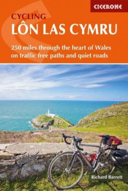 Cycling Lon Las Cymru : 250 miles through the heart of Wales on traffic-free paths and quiet roads-9781852849870