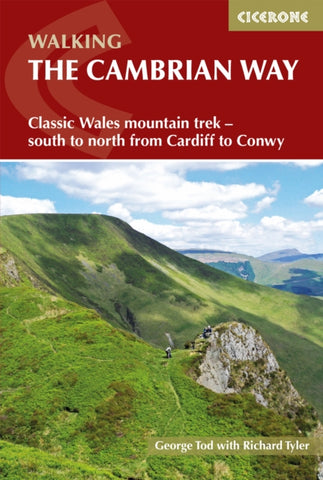 The Cambrian Way : Classic Wales mountain trek - south to north from Cardiff to Conwy-9781852849900
