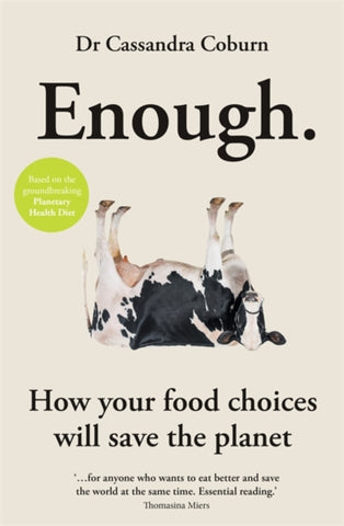 Enough : How your food choices will save the planet-9781856754385