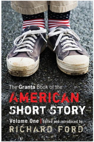 The Granta Book Of The American Short Story : V. 1-9781862079045