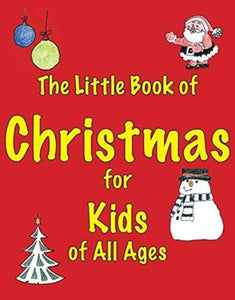 The Little Book of Christmas for Kids of All Ages-9781903506455