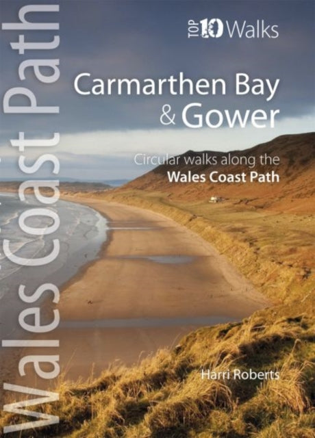 Carmarthen Bay & Gower : Circular Walks Along the Wales Coast Path-9781908632166