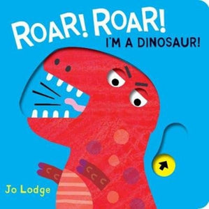 Roar! Roar! I'm a Dinosaur!-9781910716854