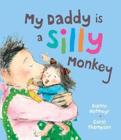My Daddy is a Silly Monkey-9781910959923