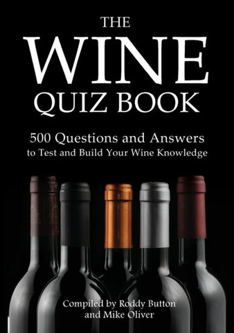 The Wine Quiz Book : 500 Questions and Answers to Test and Build Your Wine Knowledge-9781911476269