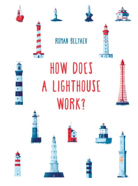 How Does a Lighthouse Work?-9781911509240
