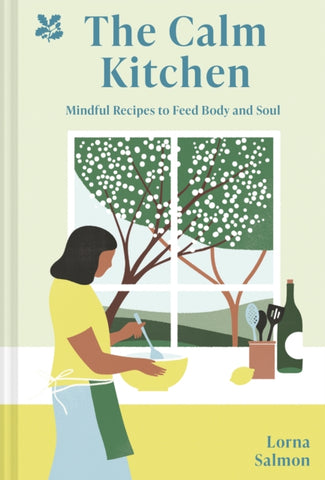 The Calm Kitchen : Mindful Recipes to Feed Body and Soul-9781911657026