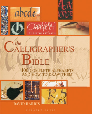 The Calligrapher's Bible : 100 Complete Alphabets and How to Draw Them-9781912217694
