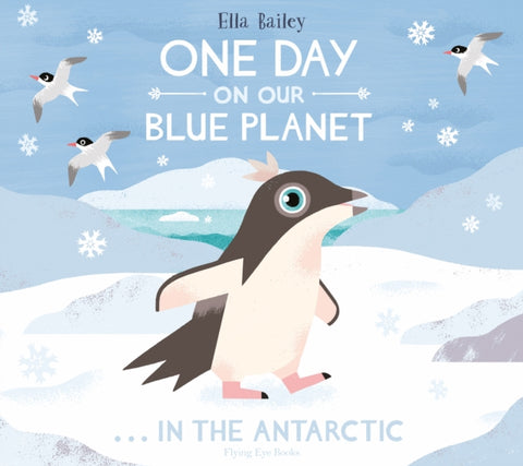 One Day on Our Blue Planet... In the Antarctic-9781912497096