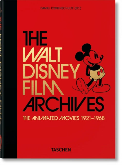 The Walt Disney Film Archives. The Animated Movies 1921-1968. 40th Ed.-9783836580861